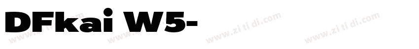 DFkai W5字体转换